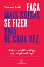 Faça mais Coisas se Fizer uma de Cada Vez - Preview