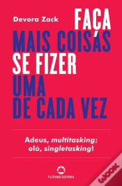 Capa do artigo Faça mais Coisas se Fizer uma de Cada Vez
