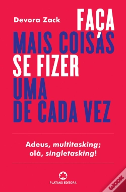 Capa do artigo Faça mais Coisas se Fizer uma de Cada Vez