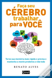 Capa do artigo Faça Seu Cérebro Trabalhar Para Você
