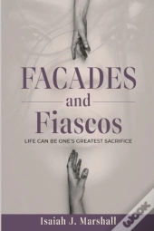 Facades And Fiascos