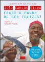 Façam o Favor de Ser Felizes - Preview