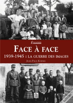 Capa do artigo Face À Face ; 1939-1945 : La Guerre Des Images
