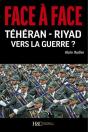 Face À Face ; Téhéran-Riyad ; Vers La Guerre ? - Preview