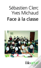 Face À La Classe ; Sur Quelques Manières D'Enseigner