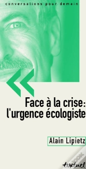 Face À La Crise : L'Urgence Écologiste