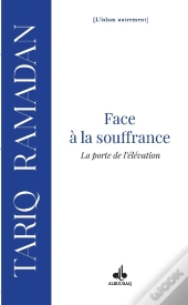Face À La Souffrance : La Porte De L'Élévation