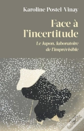 Face À L'Incertitude : Le Japon, Laboratoire De L'Imprévisible
