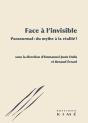 Face À L'Invisible : Paranormal : Du Mythe À La Réalité - Preview