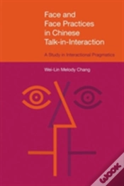 Capa do artigo Face And Face Practices In Chinese Talk-In-Interaction: A Study In Interactional Pragmatics
