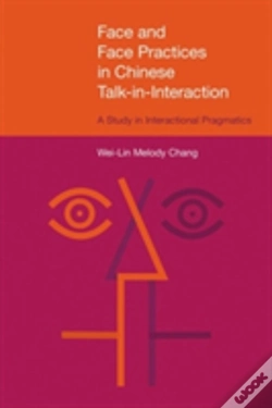 Capa do artigo Face And Face Practices In Chinese Talk-In-Interaction: A Study In Interactional Pragmatics