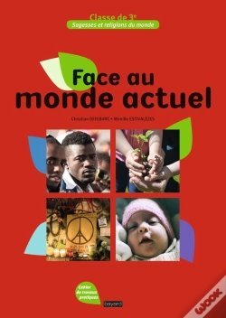 Capa do artigo Face Au Monde Actuel ; Sagesses Et Religions Du Monde ; Cahier De Travaux Pratiques ; Classe De 3e