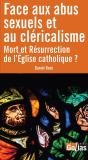 Face Aux Abus Sexuels Et Au Cléricalisme : Mort Et Résurrection De L'Église Catholique ? - Preview
