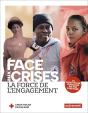 Face Aux Crises, La Force De L'Engagement : La Croix-Rouge Française, 160 Ans D'Histoire - Preview