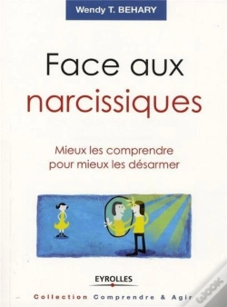 Capa do artigo Face Aux Narcissiques ; Mieux Les Comprendre Pour Mieux Les Désarmer
