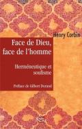 Face De Dieu, Face De L'Homme ; Herméneutique Et Soufisme