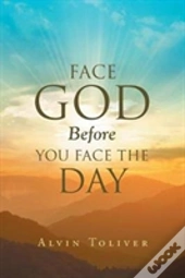 Face God Before You Face The Day