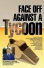 Face Off Against A Tycoon - Preview