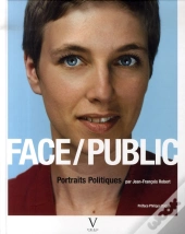 Face/Public ; 112 Portraits Politiques