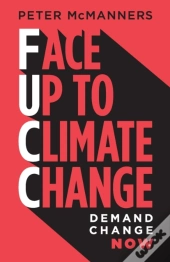 Face Up To Climate Change