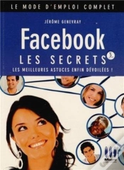 Capa do artigo Facebook ; Les Secrets (3e Édition)