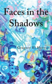 Faces In The Shadows