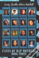 Faces Of Rap Mothers - Book Three
