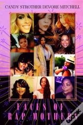 Faces Of Rap Mothers