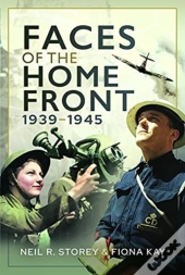 Faces Of The Home Front, 1939-1945