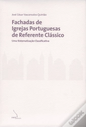 Fachadas de Igrejas Portuguesas de Referente Clássico - Uma Sistematização Classificativa