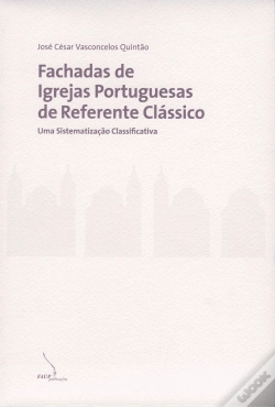 Capa do artigo Fachadas de Igrejas Portuguesas de Referente Clássico - Uma Sistematização Classificativa