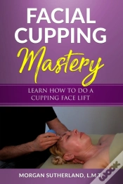 Capa do artigo Facial Cupping Mastery: Learn How To Do