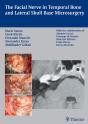 Facial Nerve In Temporal Bone And Lateral Skull Base Microsurgery - Preview