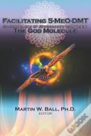 Facilitating 5-Meo-Dmt