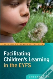 Facilitating Children'S Learning In The Eyfs