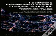 Facilitating Experiential Learning In Higher Education