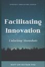 Facilitating Innovation - Preview