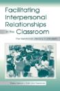 Facilitating Interpersonal Relationships In The Classroom - Preview