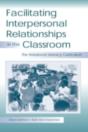 Facilitating Interpersonal Relationships In The Classroom - Preview