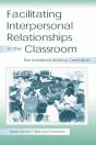 Facilitating Interpersonal Relationships In The Classroom - Preview
