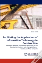 Facilitating The Application Of Information Technology In Construction