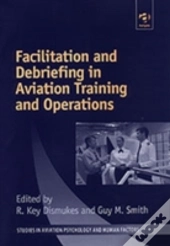 Facilitation And Debriefing In Aviation Training And Operations