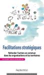 Facilitations Stratégiques ; Refonder L'Action En Commun - Preview