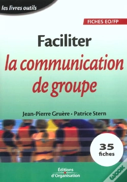 Capa do artigo Faciliter La Communication De Groupe - Les Livres Outils - Fiches Eo/Fp