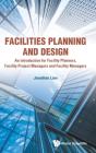 Facilities Planning And Design - An Introduction For Facility Planners, Facility Project Managers And Facility Managers - Preview