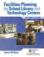 Facilities Planning For School Library Media And Technology Centers - Preview
