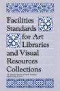 Facilities Standards For Art Libraries And Visual Resources Collections - Preview