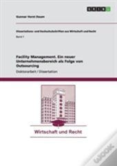 Facility Management - Ein Neuer Unternehmensbereich Als Folge Von Outsourcing
