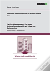 Capa do artigo Facility Management - Ein Neuer Unternehmensbereich Als Folge Von Outsourcing