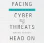 Facing Cyber Threats Head On - Preview